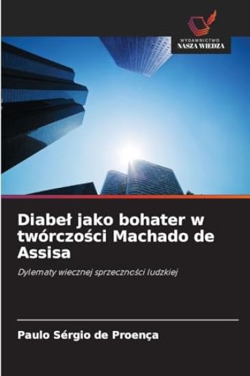 Diabe¿ jako bohater w twórczo¿ci Machado de Assisa