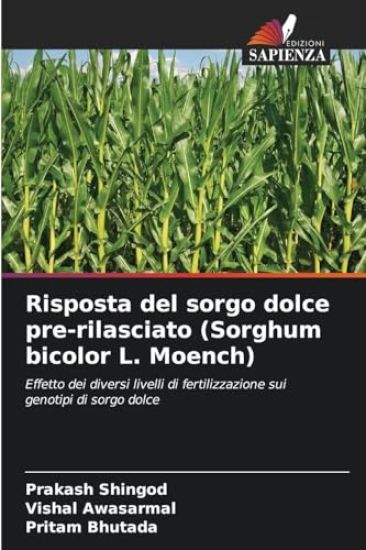Risposta del sorgo dolce pre-rilasciato (Sorghum bicolor L. Moench)