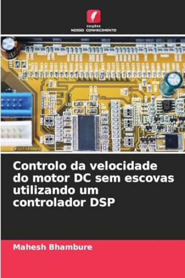 Controlo da velocidade do motor DC sem escovas utilizando um controlador DSP