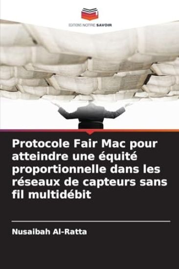 Protocole Fair Mac pour atteindre une équité proportionnelle dans les réseaux de capteurs sans fil multidébit