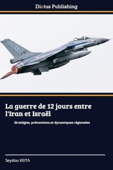 La guerre de 12 jours entre l'Iran et Israël