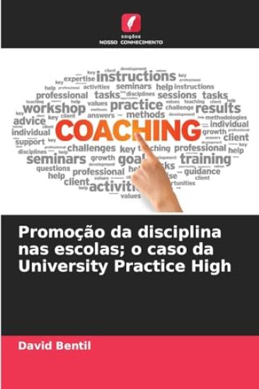 Promoção da disciplina nas escolas; o caso da University Practice High