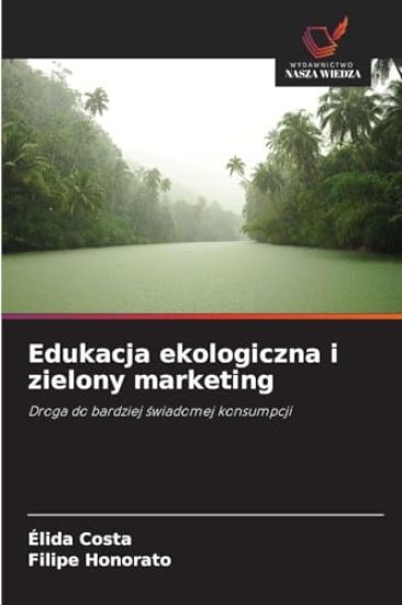 Edukacja ekologiczna i zielony marketing