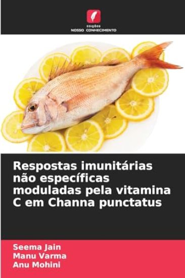 Respostas imunitárias não específicas moduladas pela vitamina C em Channa punctatus