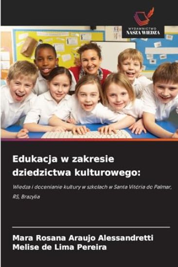 Edukacja w zakresie dziedzictwa kulturowego: