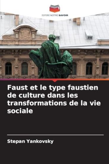 Faust et le type faustien de culture dans les transformations de la vie sociale