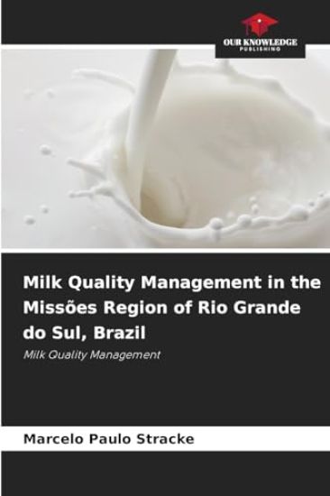 Milk Quality Management in the Missões Region of Rio Grande do Sul, Brazil