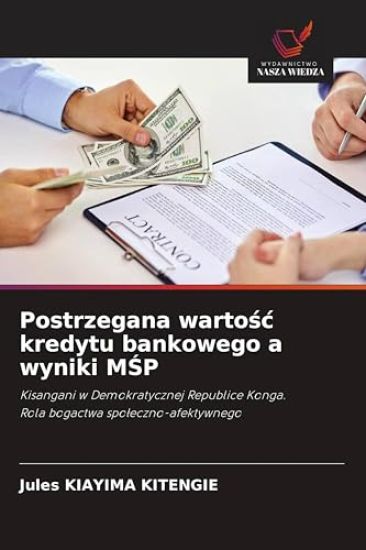 Postrzegana wartosc kredytu bankowego a wyniki MSP