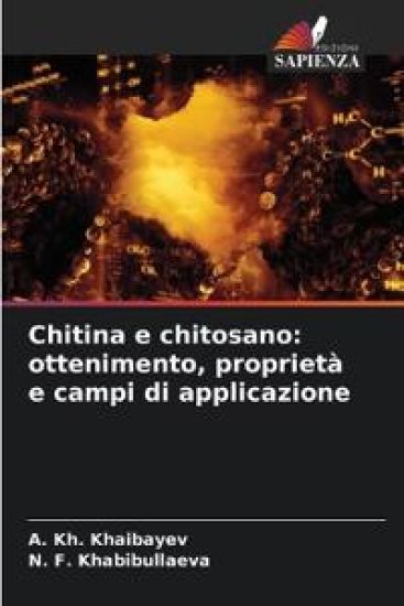 Chitina e chitosano: ottenimento, proprietà e campi di applicazione