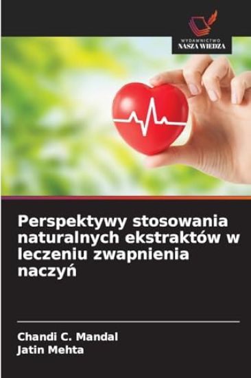 Perspektywy stosowania naturalnych ekstraktów w leczeniu zwapnienia naczyn