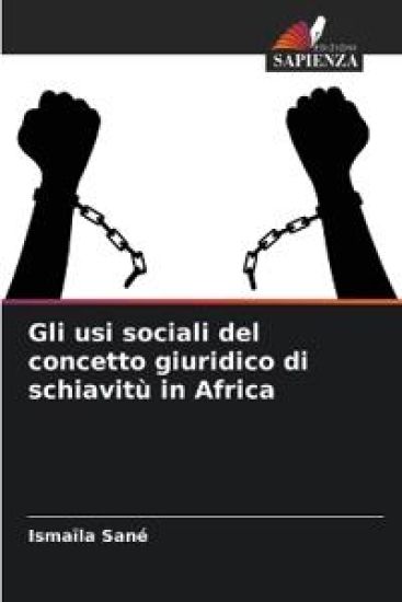 Gli usi sociali del concetto giuridico di schiavitù in Africa