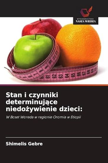 Stan i czynniki determinujace niedozywienie dzieci