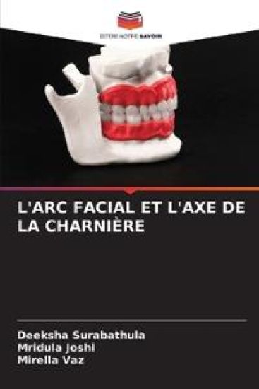 L'ARC FACIAL ET L'AXE DE LA CHARNIÈRE