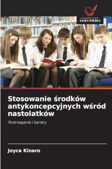 Stosowanie ¿rodków antykoncepcyjnych w¿ród nastolatków