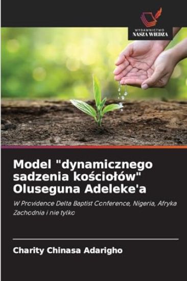 Model "dynamicznego sadzenia ko¿cio¿ów" Oluseguna Adeleke'a