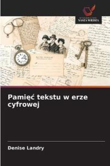 Pami¿¿ tekstu w erze cyfrowej