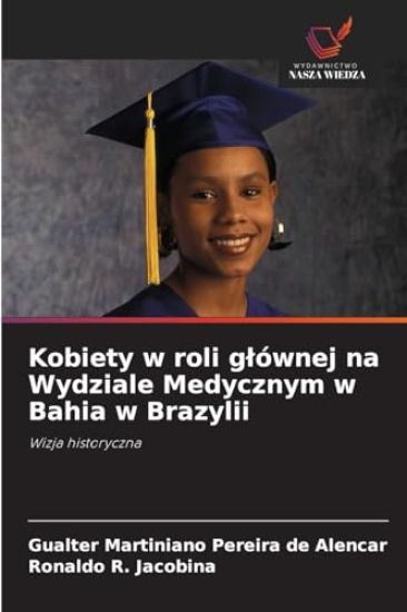 Kobiety w roli g¿ównej na Wydziale Medycznym w Bahia w Brazylii