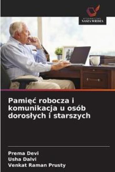 Pami¿¿ robocza i komunikacja u osób doros¿ych i starszych