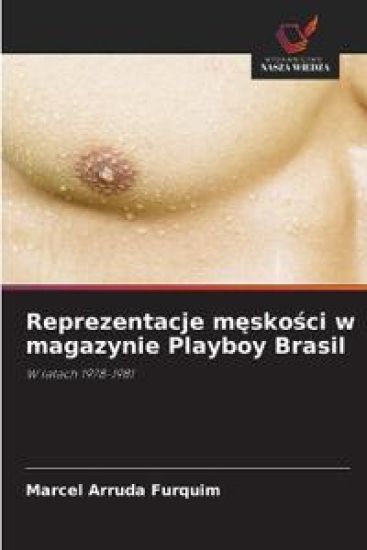 Reprezentacje m¿sko¿ci w magazynie Playboy Brasil
