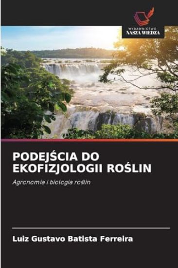 PODEJ¿CIA DO EKOFIZJOLOGII RO¿LIN