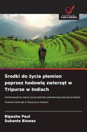 ¿rodki do ¿ycia plemion poprzez hodowl¿ zwierz¿t w Tripurze w Indiach