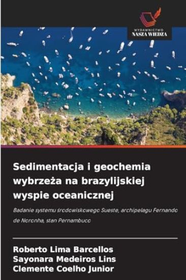 Sedimentacja i geochemia wybrze¿a na brazylijskiej wyspie oceanicznej
