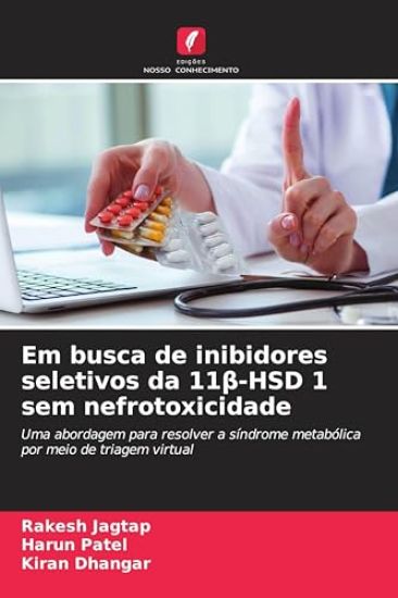 Em busca de inibidores seletivos da 11¿-HSD 1 sem nefrotoxicidade