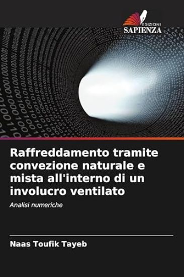 Raffreddamento tramite convezione naturale e mista all'interno di un involucro ventilato