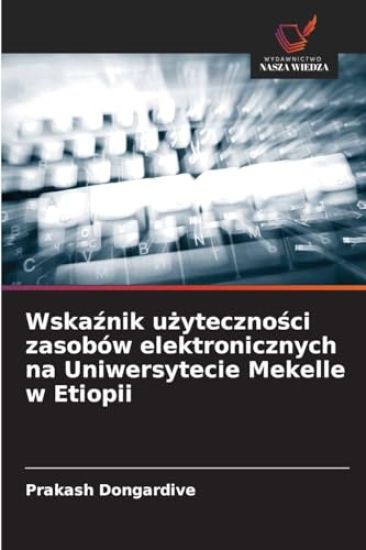 Wska¿nik u¿yteczno¿ci zasobów elektronicznych na Uniwersytecie Mekelle w Etiopii