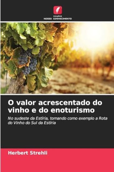 O valor acrescentado do vinho e do enoturismo