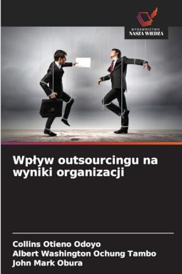 Wp¿yw outsourcingu na wyniki organizacji