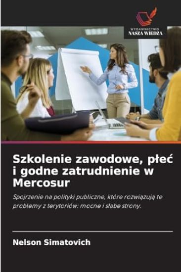 Szkolenie zawodowe, p¿e¿ i godne zatrudnienie w Mercosur
