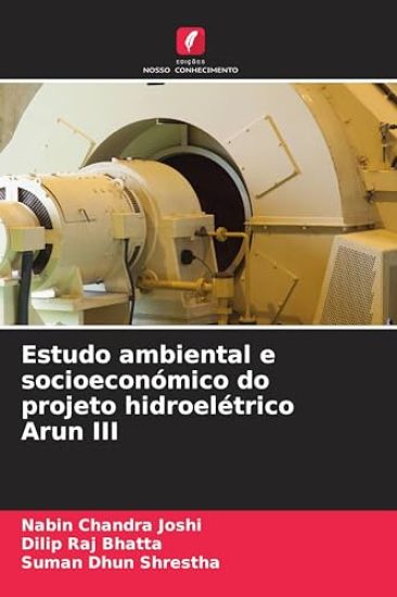 Estudo ambiental e socioeconómico do projeto hidroelétrico Arun III