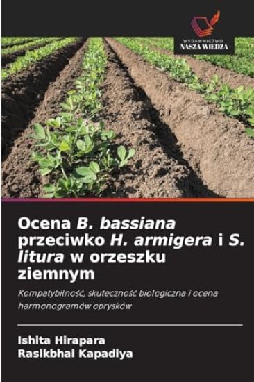 Ocena B. bassiana przeciwko H. armigera i S. litura w orzeszku ziemnym