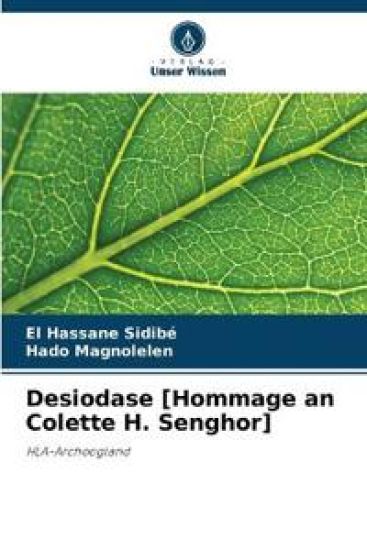 Desiodase [Hommage an Colette H. Senghor]
