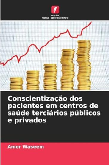 Conscientização dos pacientes em centros de saúde terciários públicos e privados
