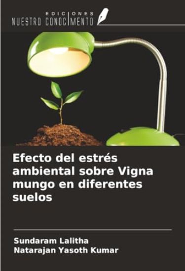 Efecto del estrés ambiental sobre Vigna mungo en diferentes suelos