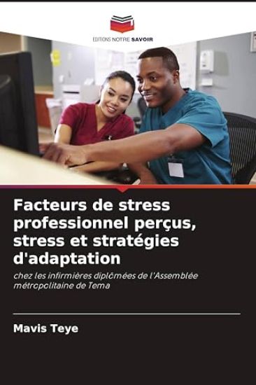 Facteurs de stress professionnel perçus, stress et stratégies d'adaptation