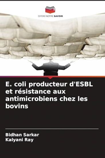 E. coli producteur d'ESBL et résistance aux antimicrobiens chez les bovins