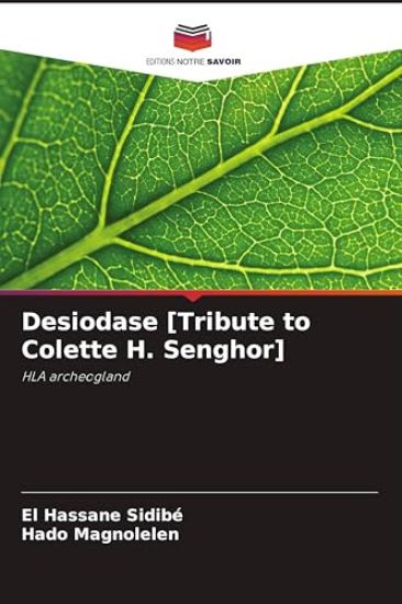 Desiodase [Tribute to Colette H. Senghor]