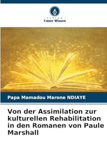 Von der Assimilation zur kulturellen Rehabilitation in den Romanen von Paule Marshall