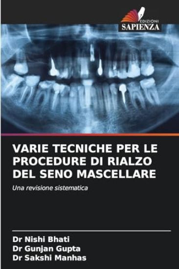 VARIE TECNICHE PER LE PROCEDURE DI RIALZO DEL SENO MASCELLARE
