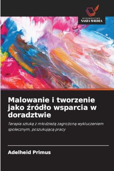 Malowanie i tworzenie jako ¿ród¿o wsparcia w doradztwie
