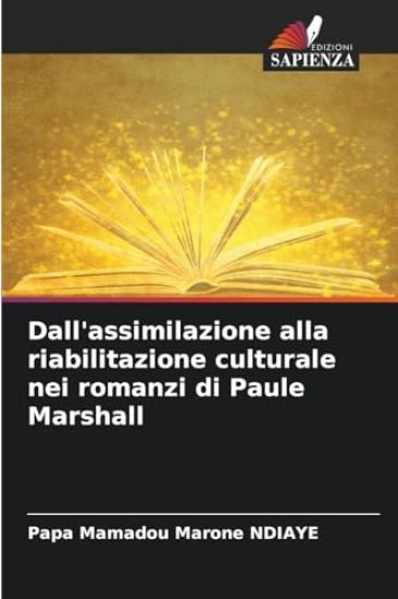 Dall'assimilazione alla riabilitazione culturale nei romanzi di Paule Marshall