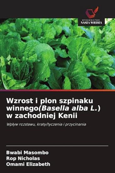 Wzrost i plon szpinaku winnego(Basella alba L.) w zachodniej Kenii