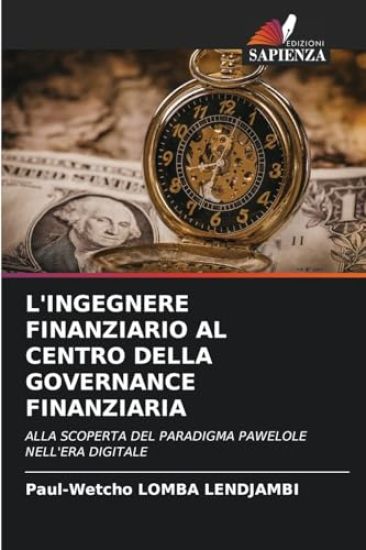 L'INGEGNERE FINANZIARIO AL CENTRO DELLA GOVERNANCE FINANZIARIA