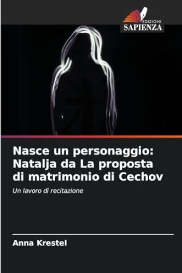 Nasce un personaggio: Natalja da La proposta di matrimonio di Cechov