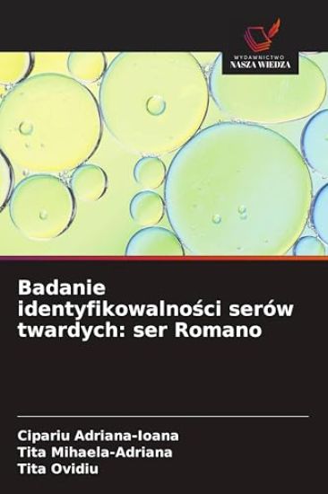 Badanie identyfikowalności serów twardych: ser Romano