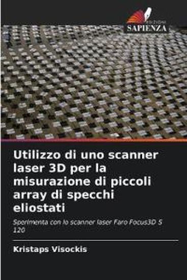 Utilizzo di uno scanner laser 3D per la misurazione di piccoli array di specchi eliostati