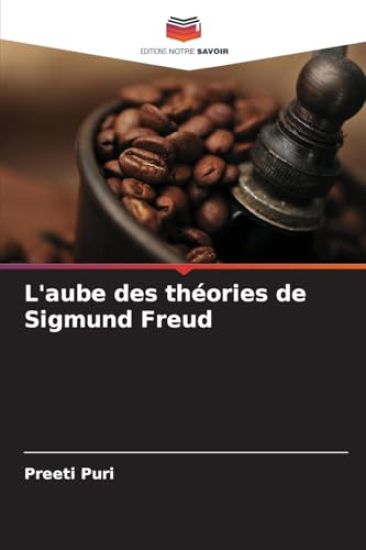 L'aube des théories de Sigmund Freud